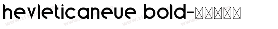hevleticaneue bold字体转换